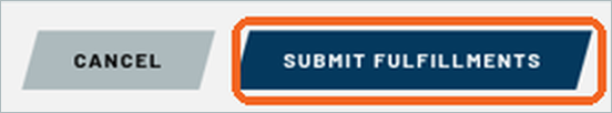 CANCEL and SUBMIT FULFILLMENTS buttons with SUBMIT FULFILLMENTS highlighted