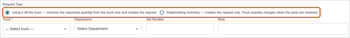 Request Type options with Using it off the truck selected, above the Truck, Department, Job Number and Note fields