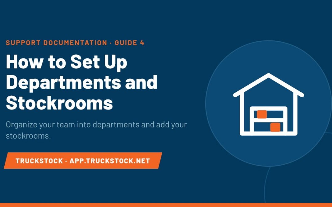 TruckStock guide graphic: How to Set Up Departments and Stockrooms